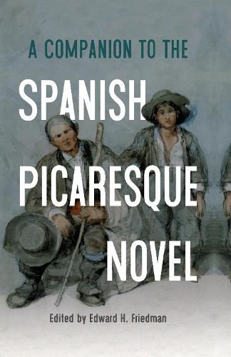 Cover image for A Companion to the Spanish Picaresque Novel