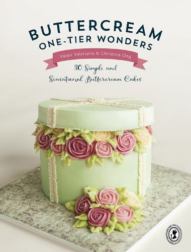 Cover image for Buttercream One-Tier Wonders: 30 simple and sensational buttercream cakes