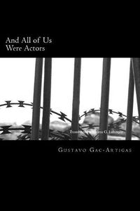 Cover image for And All of Us Were Actors: A Century of Light and Shadow