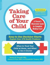 Cover image for Taking Care of Your Child, Ninth Edition: A Parent's Illustrated Guide to Complete Medical Care