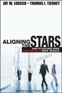 Cover image for Aligning the Stars: How to Succeed When Professionals Drive Results