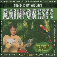 Cover image for Find Out About Rainforests: With 20 Projects and More Than 250 Pictures