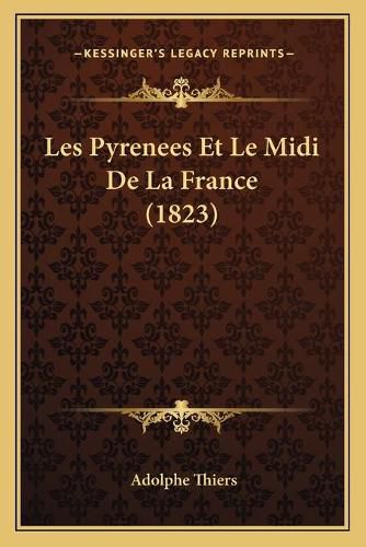 Cover image for Les Pyrenees Et Le MIDI de La France (1823)