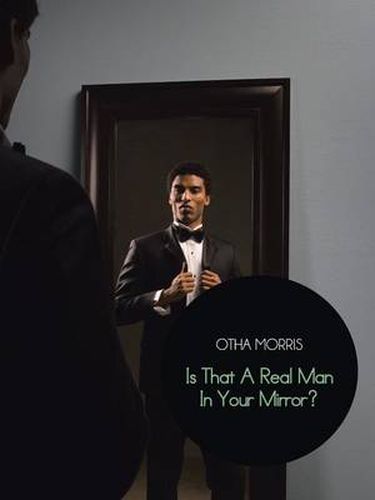 Cover image for Is That a Real Man in Your Mirror?