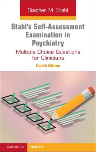 Stahl's Self-Assessment Examination in Psychiatry: Multiple Choice Questions for Clinicians