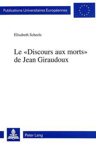 Cover image for Le -Discours Aux Morts- de Jean Giraudoux