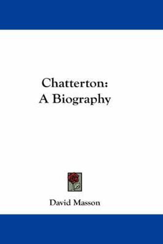 Chatterton: A Biography