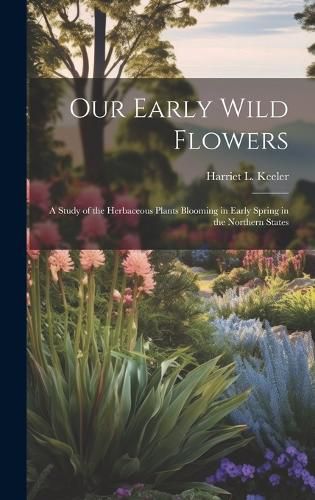 Cover image for Our Early Wild Flowers