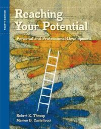 Cover image for Bundle: Reaching Your Potential: Personal and Professional Development, 4th + Premium Web Site Printed Access Card