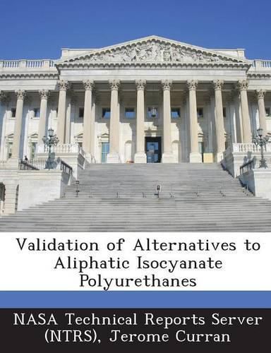 Cover image for Validation of Alternatives to Aliphatic Isocyanate Polyurethanes
