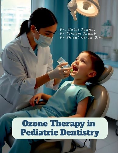 Cover image for Ozone Therapy in Pediatric Dentistry