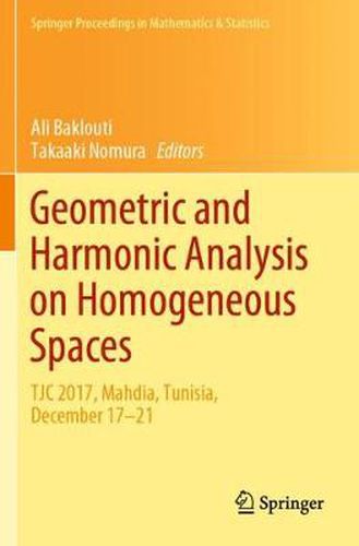 Cover image for Geometric and Harmonic Analysis on Homogeneous Spaces: TJC 2017, Mahdia, Tunisia, December 17-21