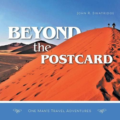 Cover image for Beyond the Postcard: One Man's Travel Adventures