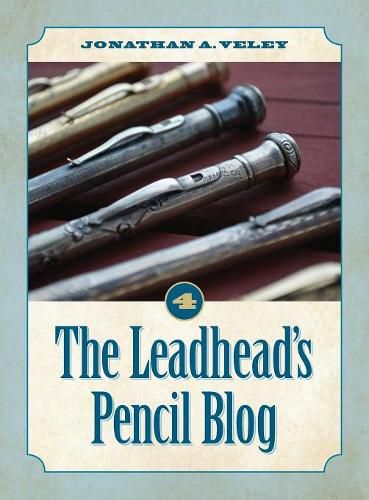 Cover image for The Leadhead's Pencil Blog: Volume 4