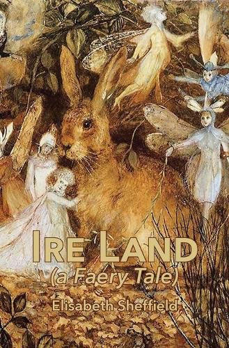 Cover image for Ire Land: (a Faery Tale)