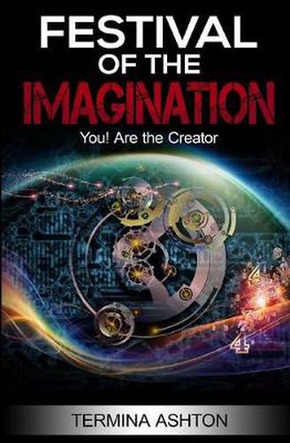 Cover image for Festival Of the Imagination: You! Are the Creator