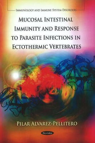 Cover image for Mucosal Intestinal Immunity & Response to Parasite Infections in Ectothermic Vertebrates