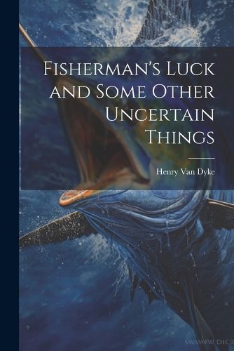 Cover image for Fisherman's Luck and Some Other Uncertain Things