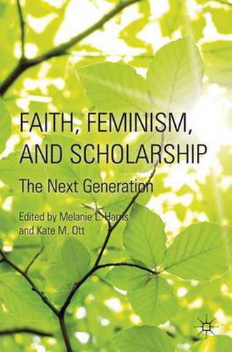 Cover image for Faith, Feminism, and Scholarship: The Next Generation