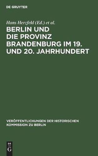 Cover image for Berlin und die Provinz Brandenburg im 19. und 20. Jahrhundert