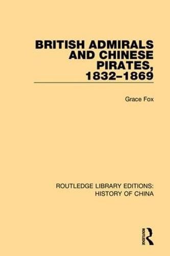 Cover image for British Admirals and Chinese Pirates, 1832-1869