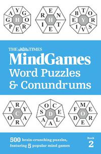 Cover image for The Times MindGames Word Puzzles and Conundrums Book 2: 500 Brain-Crunching Puzzles, Featuring 5 Popular Mind Games