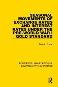 Cover image for Seasonal Movements of Exchange Rates and Interest Rates Under the Pre-World War I Gold Standard