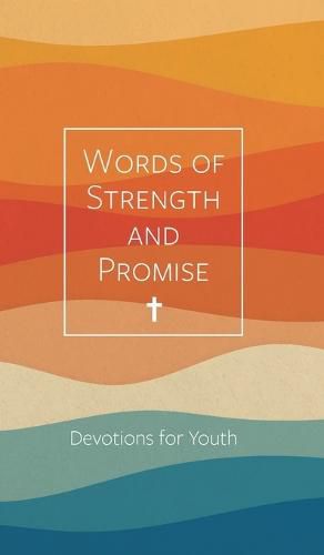 Cover image for Words of Strength and Promise: Devotions for Youth