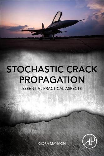 Cover image for Stochastic Crack Propagation: Essential Practical Aspects