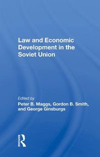 Cover image for Law and Economic Development in the Soviet Union