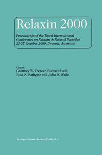 Cover image for Relaxin 2000: Proceedings of the Third International Conference on Relaxin & Related Peptides 22-27 October 2000, Broome, Australia