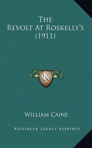 Cover image for The Revolt at Roskelly's (1911)