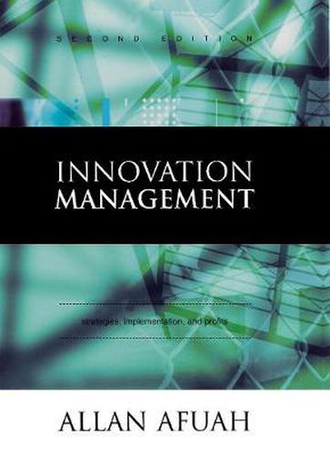 Cover image for Innovation Management: Strategies, Implementation, and Profits