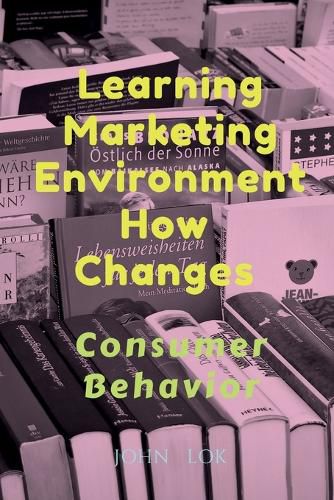 Learning Marketing Environment How Changes