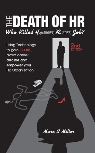 The Death of HR: Who Killed H. (Harriet) R. (Rose) Job?