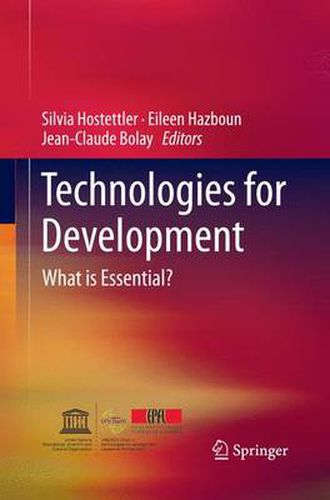 Technologies for Development: What is Essential?