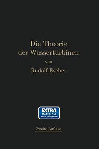 Cover image for Die Theorie Der Wasserturbinen: Ein Kurzes Lehrbuch