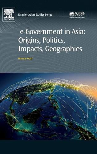 Cover image for e-Government in Asia:Origins, Politics, Impacts, Geographies