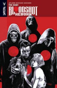Cover image for Bloodshot Reborn Volume 2: The Hunt