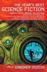 Cover image for Year's Best Science Fiction: Twenty-Fifth Annual Collection