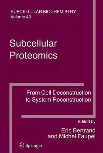 Cover image for Subcellular Proteomics: From Cell Deconstruction to System Reconstruction