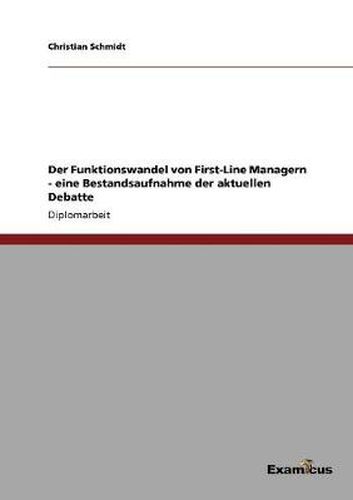 Cover image for Der Funktionswandel von First-Line Managern - eine Bestandsaufnahme der aktuellen Debatte