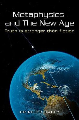 Cover image for Metaphysics And The New Age: Truth Is Stranger Than Fiction