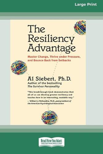 Cover image for The Resiliency Advantage: Master Change, Thrive Under Pressure, and Bounce Back from Setbacks (16pt Large Print Edition)