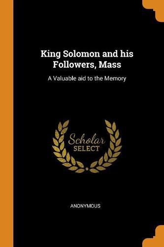 Cover image for King Solomon and His Followers, Mass: A Valuable Aid to the Memory