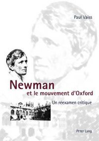 Cover image for Newman Et Le Mouvement d'Oxford: Un Reexamen Critique