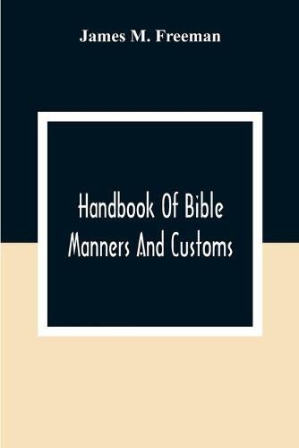 Handbook Of Bible Manners And Customs