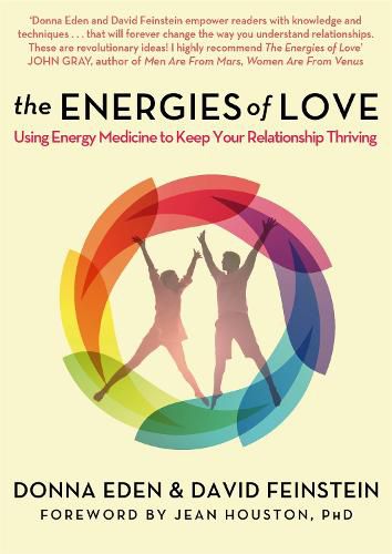 Cover image for The Energies of Love: Using Energy Medicine to Keep Your Relationship Thriving