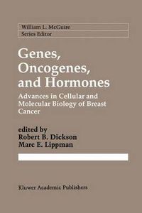 Cover image for Genes, Oncogenes, and Hormones: Advances in Cellular and Molecular Biology of Breast Cancer