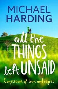 Cover image for All the Things Left Unsaid